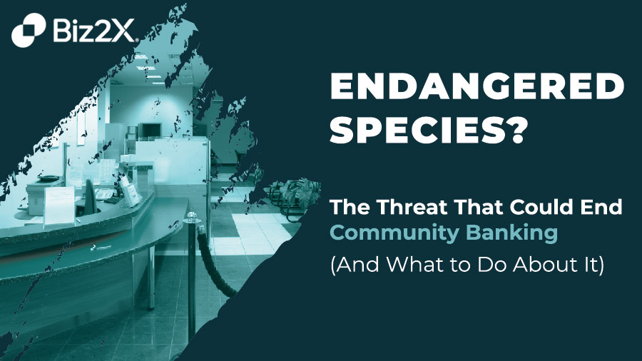 The Threat That Could End Community Banking – And What to Do About It